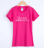 VALAR MORGHULIS KHALESSI GAMES OF THRONES Women's T shirt