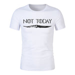 NOT TODAY Game Of Thrones T Shirt Man